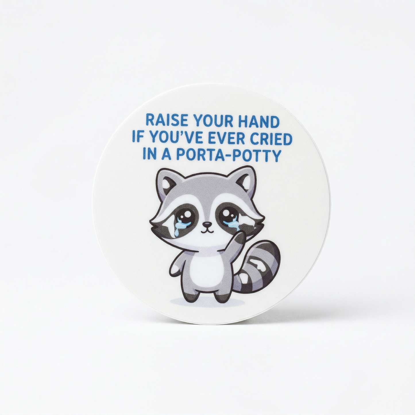Crying in a Porta-Potty // 2" Matte Sticker