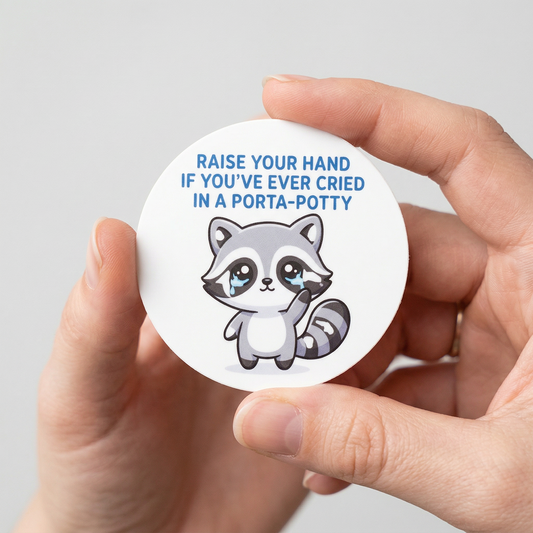 Crying in a Porta-Potty // 2" Matte Sticker